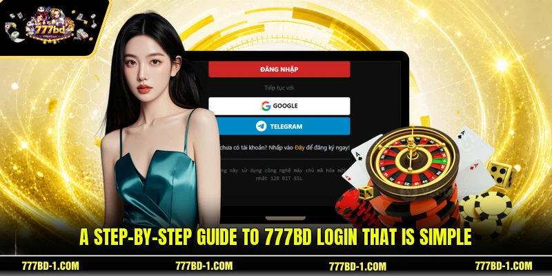 A step-by-step guide to 777BD login that is simple