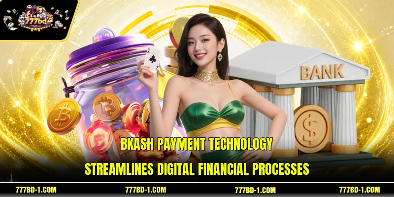 BKASH payment technology streamlines digital financial processes