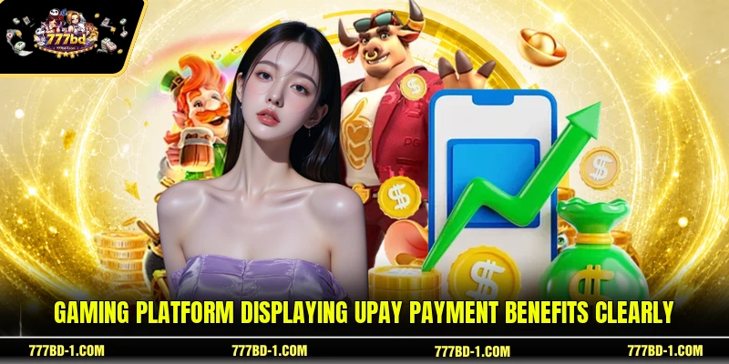 Gaming platform displaying UPAY payment benefits clearly