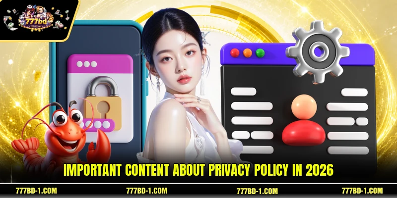 Important content about Privacy Policy in 2026